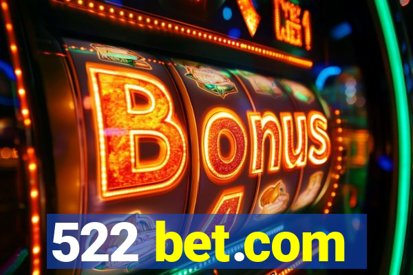 522 bet.com